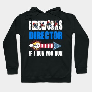 Fireworks Director I Run You Run Hoodie